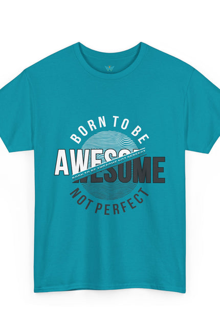 Born to Be Awesome Statement Tee for Confident Style, Perfect Gift for Birthdays, Celebrations, Casual Wear, Unisex Cotton T-Shirt