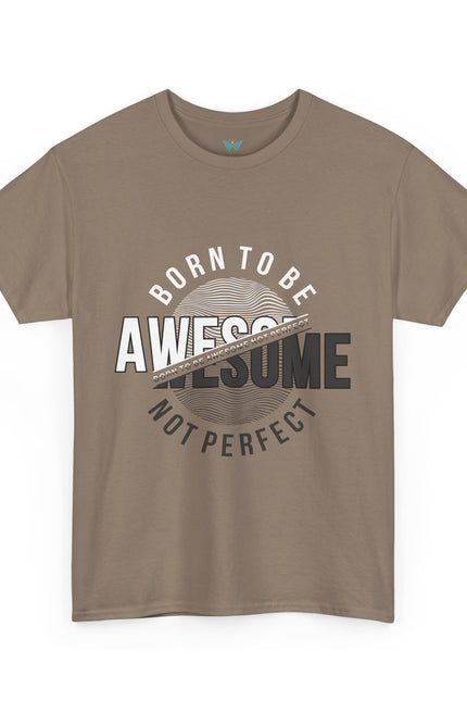 Born to Be Awesome Statement Tee for Confident Style, Perfect Gift for Birthdays, Celebrations, Casual Wear, Unisex Cotton T-Shirt