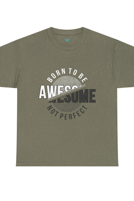Born to Be Awesome Statement Tee for Confident Style, Perfect Gift for Birthdays, Celebrations, Casual Wear, Unisex Cotton T-Shirt