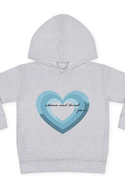 "Chosen & Loved" Girls Toddler Pullover Hoodie - Fleece Hoodie