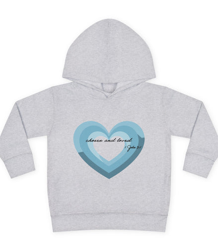 "Chosen & Loved" Girls Toddler Pullover Hoodie - Fleece Hoodie