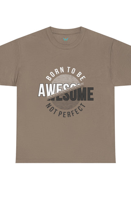 Born to Be Awesome Statement Tee for Confident Style, Perfect Gift for Birthdays, Celebrations, Casual Wear, Unisex Cotton T-Shirt