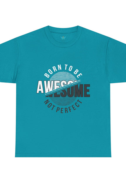 Born to Be Awesome Statement Tee for Confident Style, Perfect Gift for Birthdays, Celebrations, Casual Wear, Unisex Cotton T-Shirt