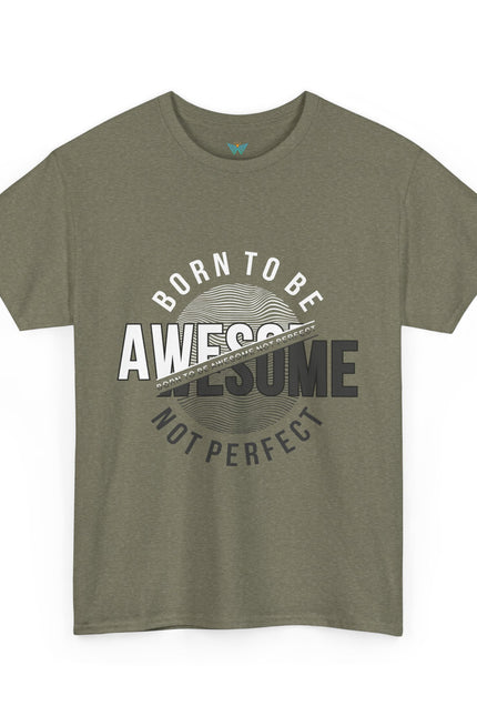 Born to Be Awesome Statement Tee for Confident Style, Perfect Gift for Birthdays, Celebrations, Casual Wear, Unisex Cotton T-Shirt